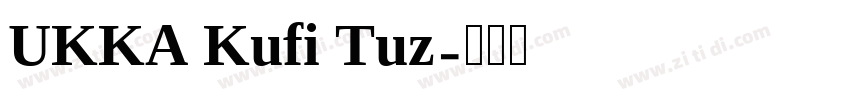 UKKA Kufi Tuz字体转换